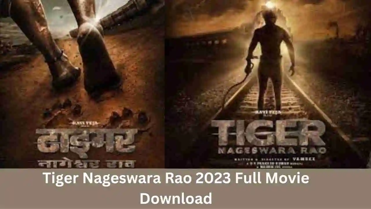 Tiger Nageswara Rao 2023 Full Movie Download In Hindi ,Telugu