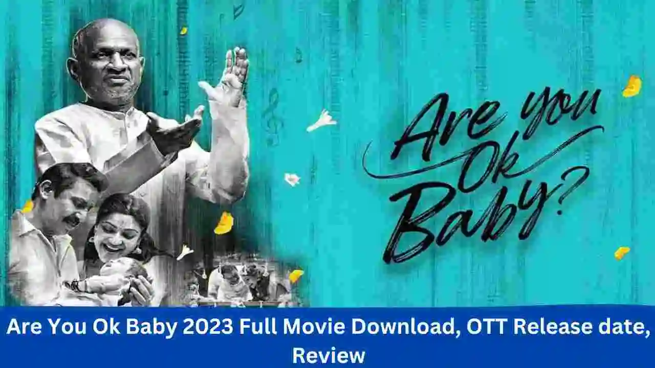 Are You Ok Baby 2023 Full Movie Download, OTT Release date, Review