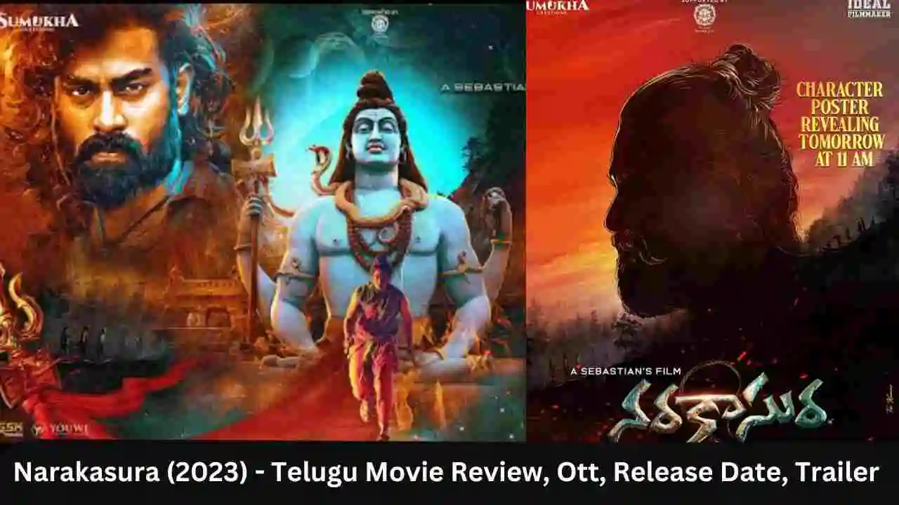 Narakasura (2023) - Telugu Movie Review, Ott, Release Date, Trailer