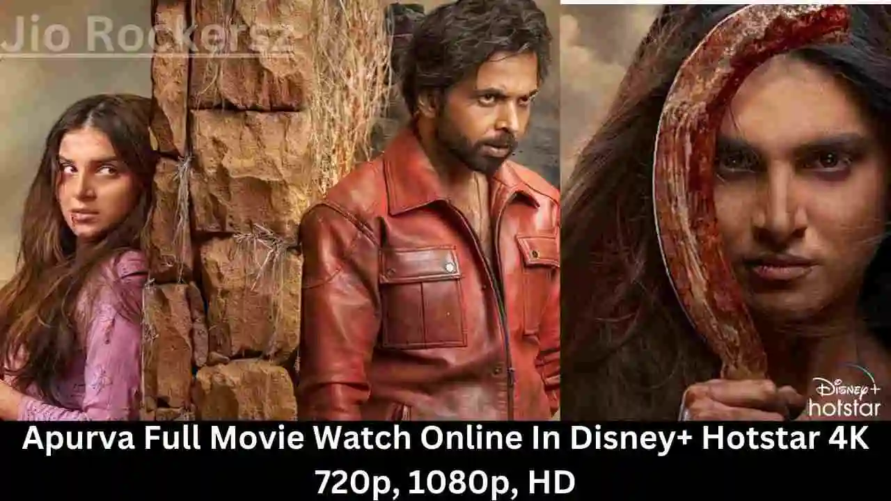 Apurva Full Movie Watch Online In Disney+ Hotstar 4K 720p, 1080p, HD