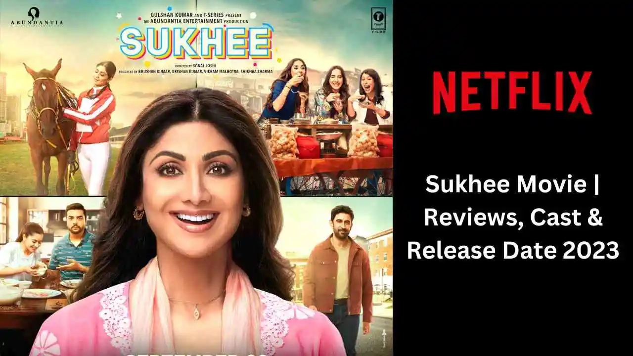 Sukhee Movie | Reviews, Cast & Release Date 2023