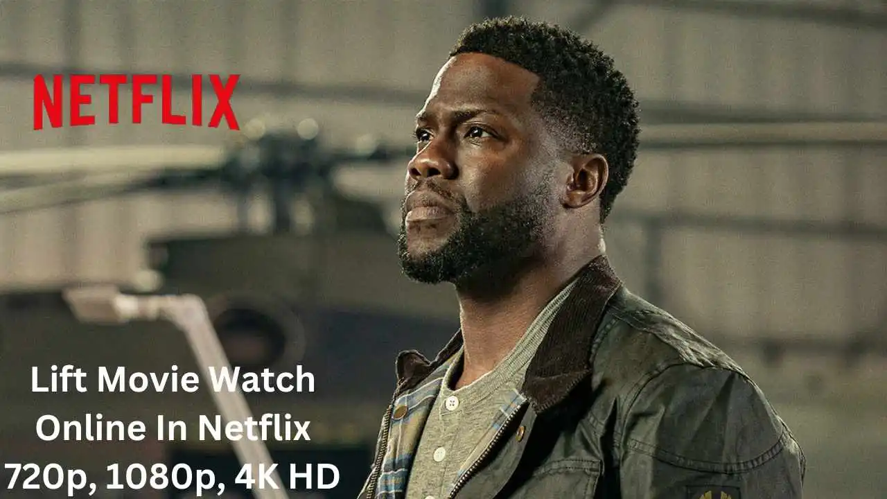 Lift Movie Watch Online In Netflix 720p, 1080p, 4K HD