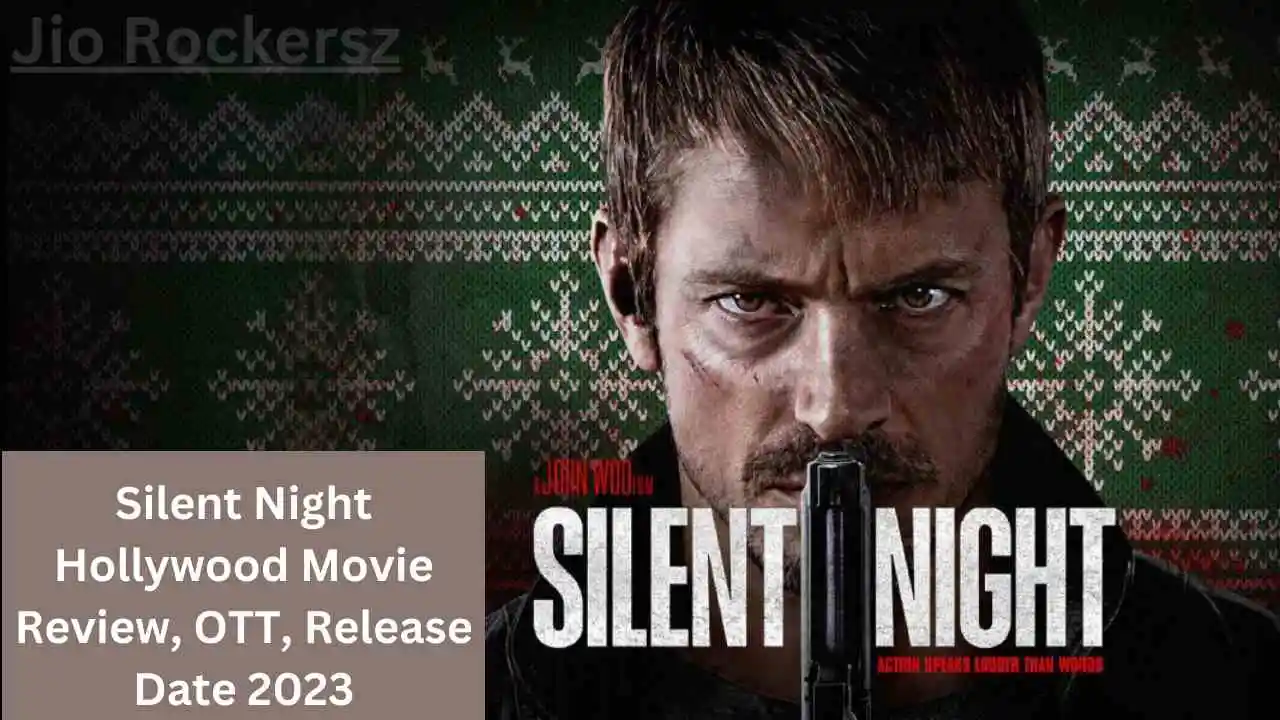 Silent Night Hollywood Movie Review, OTT, Release Date 2023