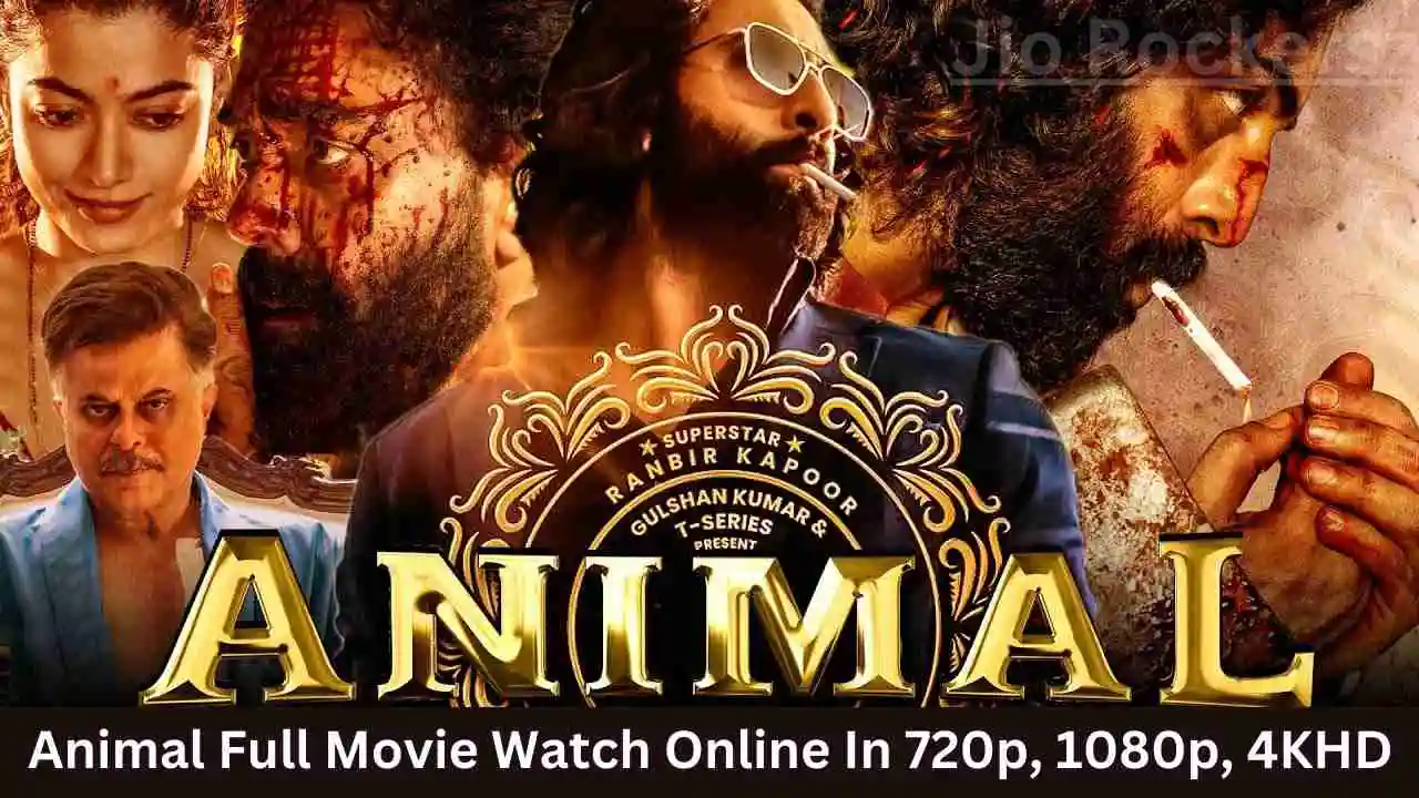 Animal Full Movie Watch Online In 720p, 1080p, 4KHD